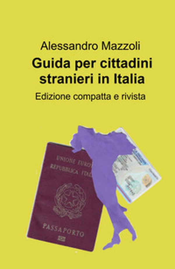 Guida per cittadini stranieri in Italia - Librerie.coop Guida per cittadini stranieri in Italia - Librerie.coop