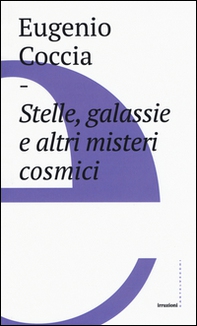 Stelle, galassie e altri misteri cosmici - Librerie.coop Stelle, galassie e altri misteri cosmici - Librerie.coop