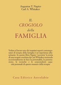 Il crogiolo della famiglia - Librerie.coop Il crogiolo della famiglia - Librerie.coop