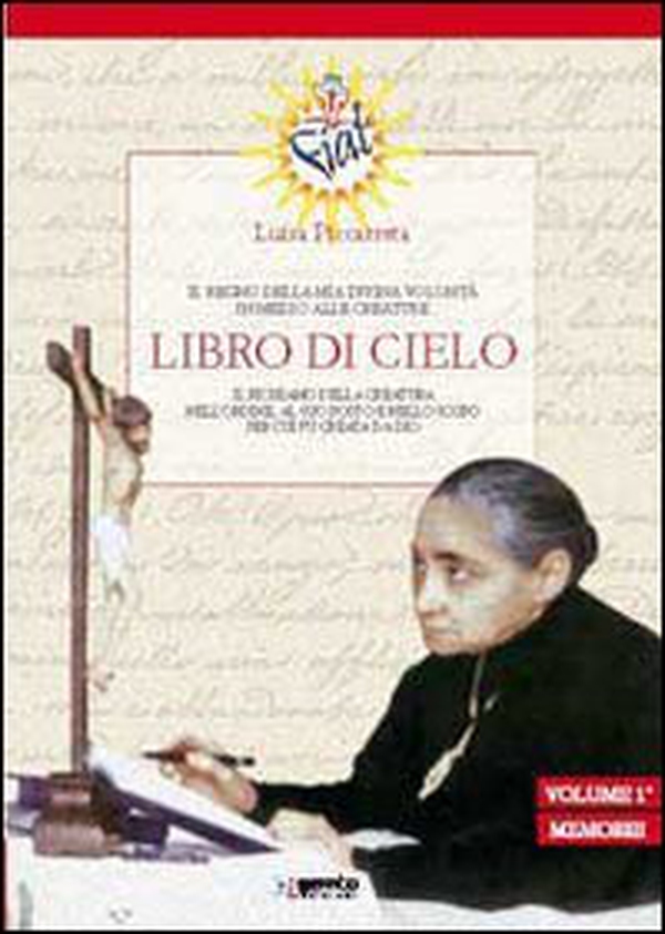 Libro di cielo. Il regno della mia divina volontà in mezzo alle creature - Vol. 1\1 - Librerie.coop Libro di cielo. Il regno della mia divina volontà in mezzo alle creature - Vol. 1\1 - Librerie.coop