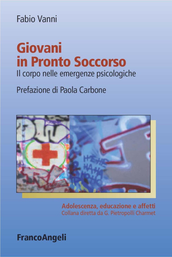 Giovani in Pronto Soccorso. Il corpo nelle emergenze psicologiche - Librerie.coop Giovani in Pronto Soccorso. Il corpo nelle emergenze psicologiche - Librerie.coop