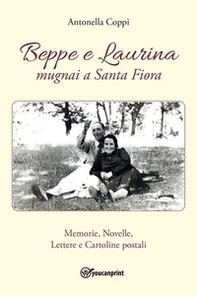 Beppe e Laurina, mugnai a Santa Fiora - Librerie.coop