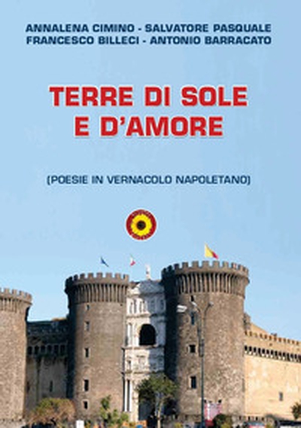 Terre di sole e d'amore. Poesie in vernacolo napoletano - Librerie.coop Terre di sole e d'amore. Poesie in vernacolo napoletano - Librerie.coop