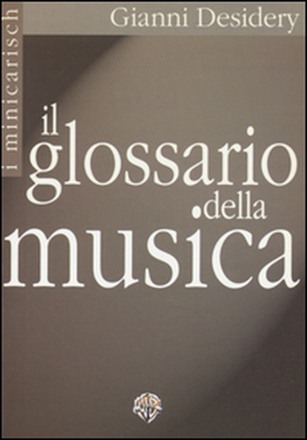 Il glossario della musica - Librerie.coop Il glossario della musica - Librerie.coop
