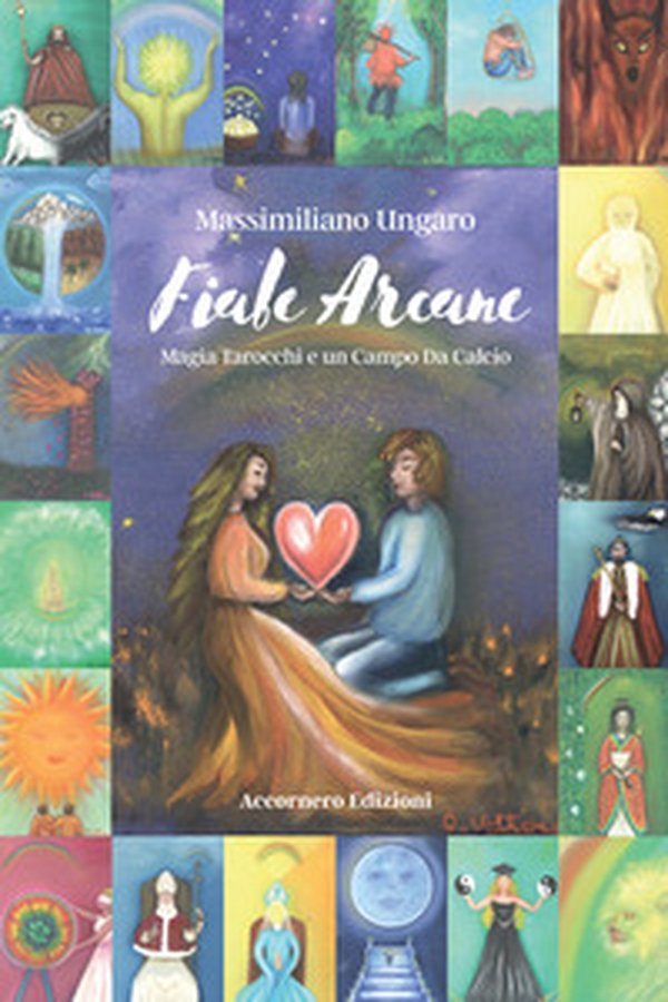 Fiabe arcane. Magia tarocchi e un campo da calcio - Librerie.coop Fiabe arcane. Magia tarocchi e un campo da calcio - Librerie.coop