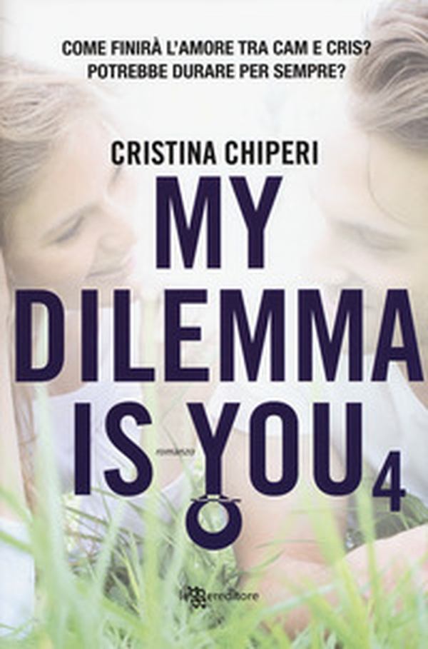 My dilemma is you - Vol. 4 - Librerie.coop My dilemma is you - Vol. 4 - Librerie.coop