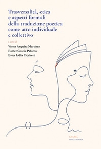 Trasversalità, etica e aspetti formali della traduzione poetica come atto individuale e collettivo - Librerie.coop