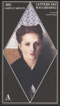 Lettere dei Macchiaioli - Librerie.coop