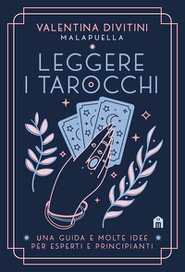 Leggere i tarocchi. Una guida e molte idee per esperti e principianti - Librerie.coop Leggere i tarocchi. Una guida e molte idee per esperti e principianti - Librerie.coop