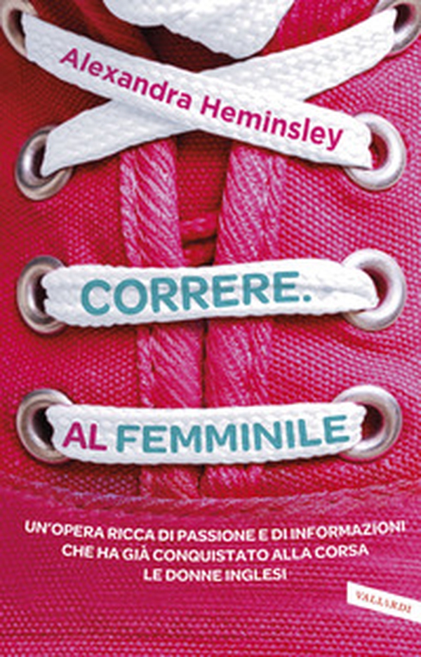 Correre. Al femminile - Librerie.coop Correre. Al femminile - Librerie.coop