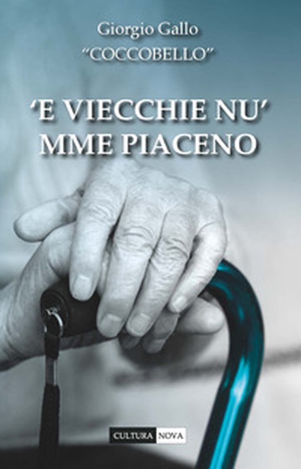 'E viecchie nu' mme piaceno - Librerie.coop 'E viecchie nu' mme piaceno - Librerie.coop