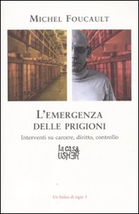 L'emergenza delle prigioni. Interventi su carcere, diritto e controllo - Librerie.coop