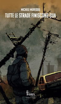 Tutte le strade finiscono qua - Librerie.coop