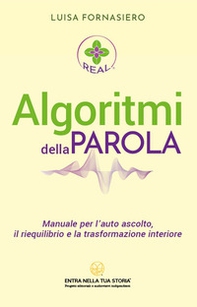 Algoritmi della Parola. Manuale per l'auto ascolto, il riequilibrio e la trasformazione interiore - Librerie.coop