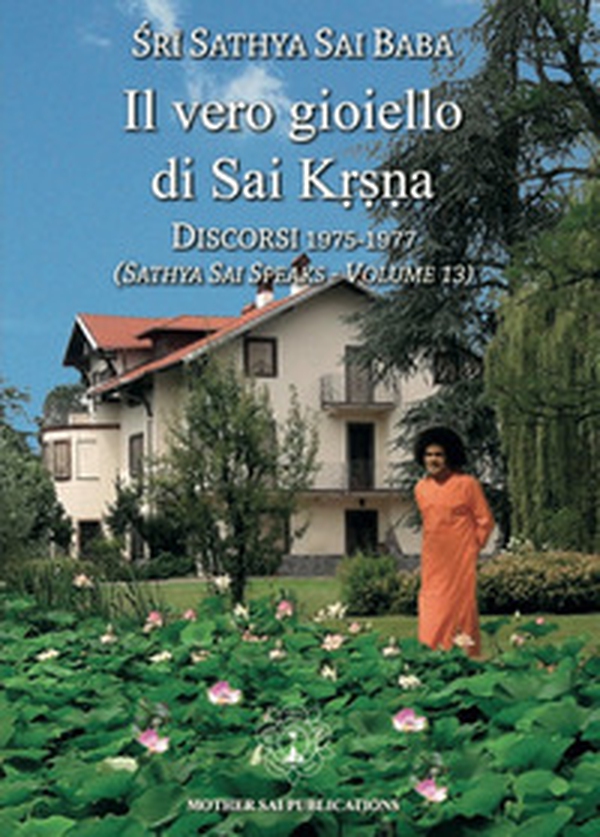 Il vero gioiello di Sai Krsna. Discorsi 1975-1977 - Librerie.coop Il vero gioiello di Sai Krsna. Discorsi 1975-1977 - Librerie.coop