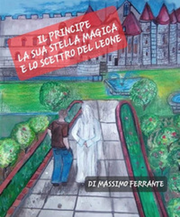 Il principe la sua stella magica e lo scettro del leone - Librerie.coop Il principe la sua stella magica e lo scettro del leone - Librerie.coop