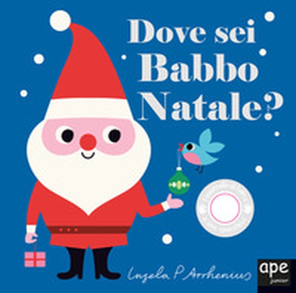 Dove sei Babbo Natale? - Librerie.coop Dove sei Babbo Natale? - Librerie.coop