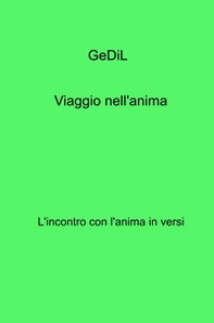 Viaggio nell'anima. L'incontro con l'anima in versi - Librerie.coop