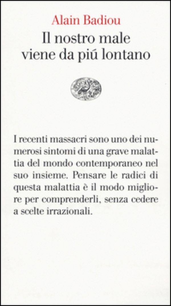 Il nostro male viene da più lontano. Pensare i massacri del 13 novembre - Librerie.coop Il nostro male viene da più lontano. Pensare i massacri del 13 novembre - Librerie.coop