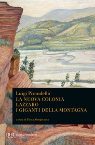 La nuova colonia-Lazzaro-I giganti della montagna - Librerie.coop