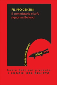 Il commissario e la fu signorina Bellocci. Commissario Zarotti - Librerie.coop Il commissario e la fu signorina Bellocci. Commissario Zarotti - Librerie.coop