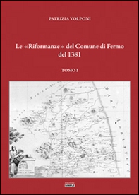 Le «Riformanze» del comune di Fermo del 1381 - Vol. 1 - Librerie.coop