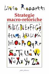 Strategie macro-retoriche. La «formattazione» dell'evento comunicazionale - Librerie.coop