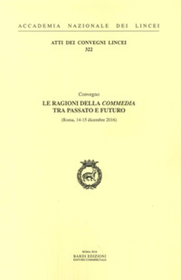 Le ragioni della Commedia tra passato e futuro - Librerie.coop Le ragioni della Commedia tra passato e futuro - Librerie.coop