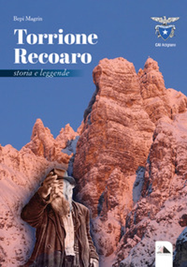 Torrione Recoaro. Storia e leggende - Librerie.coop Torrione Recoaro. Storia e leggende - Librerie.coop