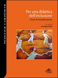 Per una didattica dell'inclusione. Prove di formalizzazione - Librerie.coop