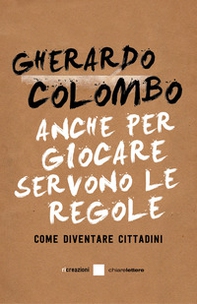 Anche per giocare servono le regole. Come diventare cittadini - Librerie.coop