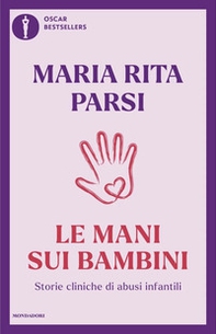 Le mani sui bambini. Storie cliniche di abusi infantili - Librerie.coop