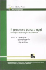 Il processo penale oggi nella più recente giurisprudenza - Librerie.coop