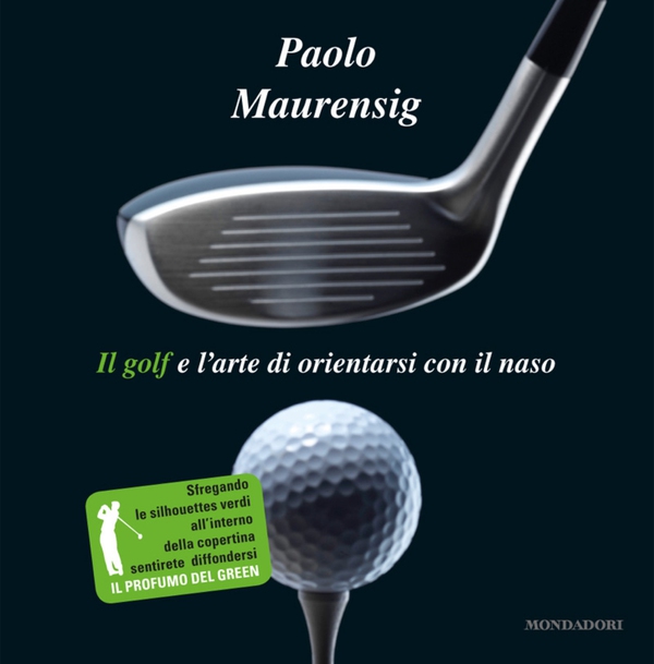 Il golf e l'arte di orientarsi con il naso - Librerie.coop Il golf e l'arte di orientarsi con il naso - Librerie.coop