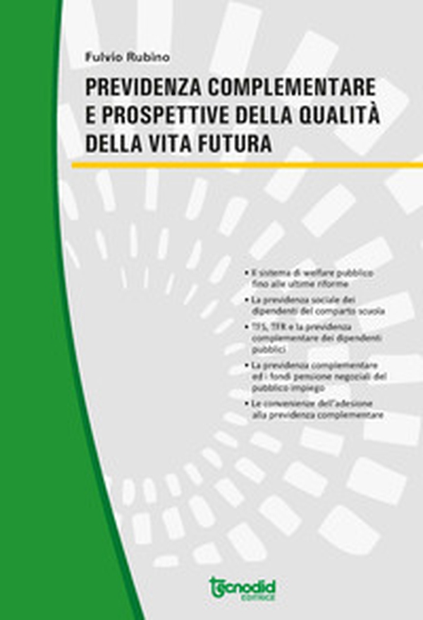 Previdenza complementare e prospettive della qualità della vita futura - Librerie.coop