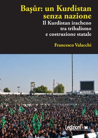 Başûr: un Kurdistan senza nazione - Librerie.coop