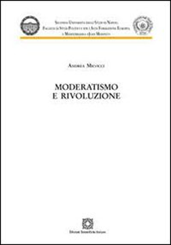 Moderatismo e rivoluzione - Librerie.coop Moderatismo e rivoluzione - Librerie.coop