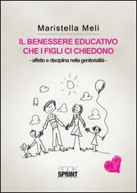 Il benessere educativo che i figli ci chiedono - Librerie.coop