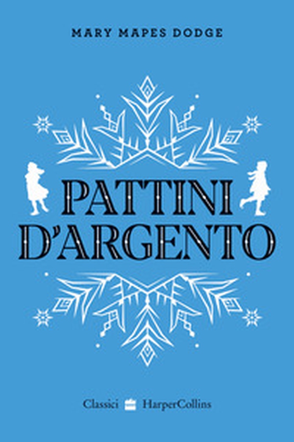 Pattini d'argento - Librerie.coop Pattini d'argento - Librerie.coop