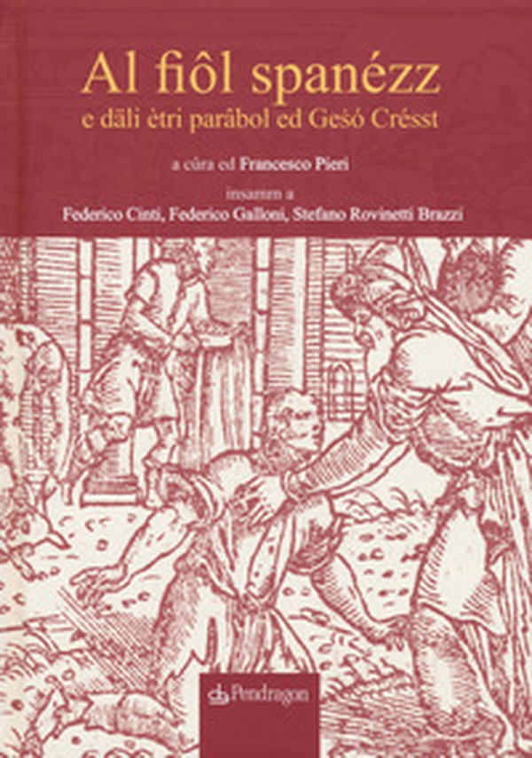 Al fiôl spanézz e däli étri parâbol ed Gesó Crésst-Il figliol prodigo e altre parabole di Gesù - Librerie.coop Al fiôl spanézz e däli étri parâbol ed Gesó Crésst-Il figliol prodigo e altre parabole di Gesù - Librerie.coop