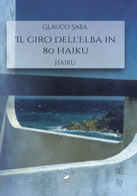 Il giro dell'Elba in 80 haiku - Librerie.coop