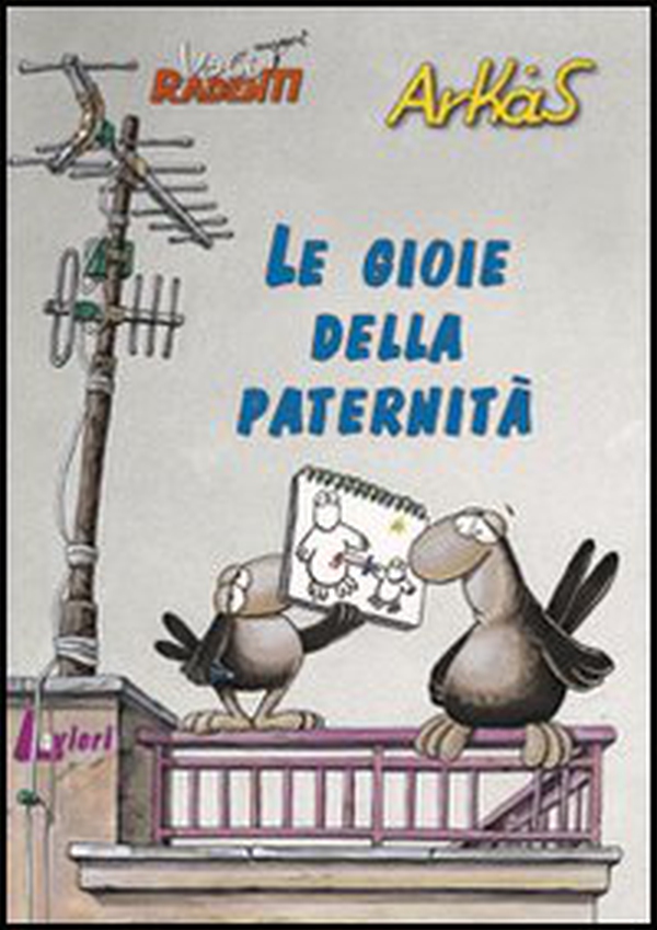 Le gioie della paternità - Librerie.coop Le gioie della paternità - Librerie.coop