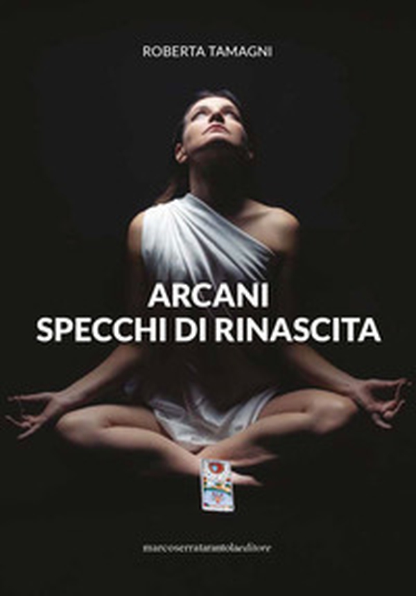 Arcani. Specchi di rinascita - Librerie.coop Arcani. Specchi di rinascita - Librerie.coop