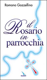 Il rosario in parrocchia - Librerie.coop