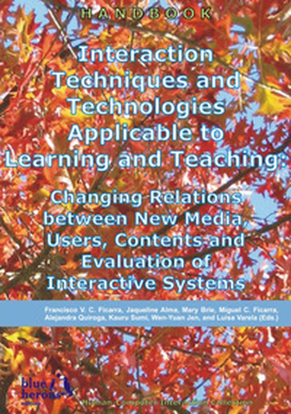 Interaction techniques and technologies applicable to learning and teaching: changing relations between new media, users, contents and evaluation of interactive systems - Librerie.coop Interaction techniques and technologies applicable to learning and teaching: changing relations between new media, users, contents and evaluation of interactive systems - Librerie.coop