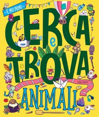 Animali. Il mio primo cerca e trova - Librerie.coop