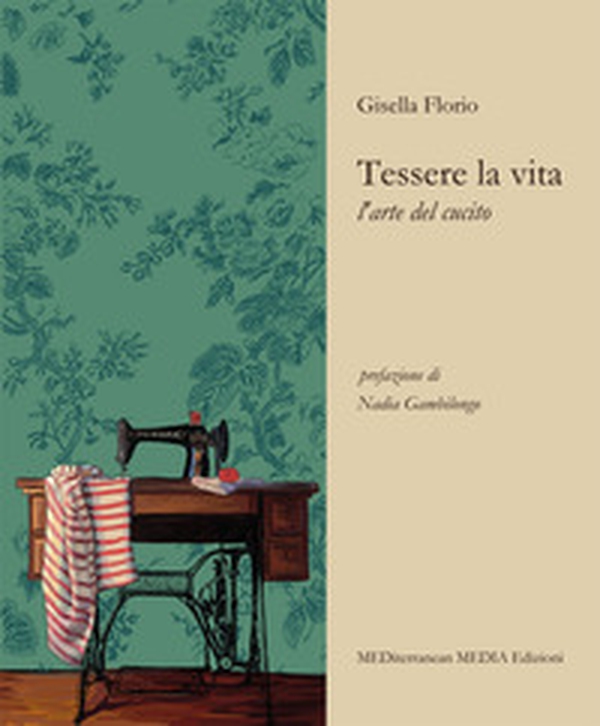 Tessere la vita. L'arte del cucito - Librerie.coop Tessere la vita. L'arte del cucito - Librerie.coop