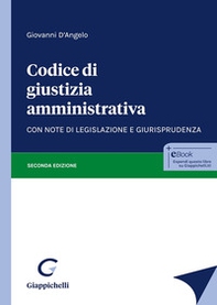Codice di giustizia amministrativa. Con note di legislazione e giurisprudenza - Librerie.coop