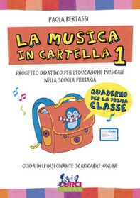 La musica in cartella. Progetto didattico per l'educazione musicale nella scuola primaria - Vol. 1 - Librerie.coop