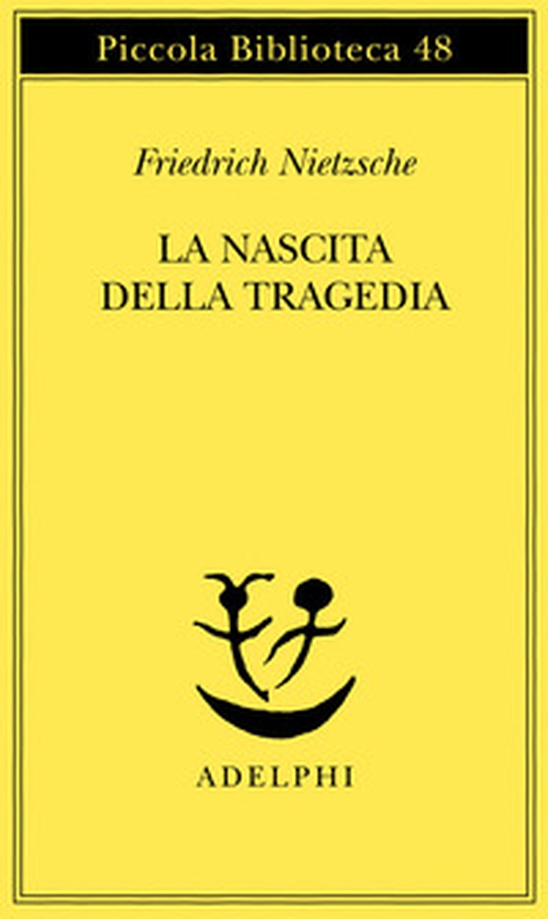 La nascita della tragedia - Librerie.coop